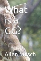 What is a GG? B0F27X7NDC Book Cover