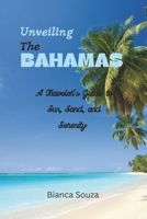 Unveiling the Bahamas: A Traveler's Guide to Sun, Sand, and Serenity B0CN73PPX2 Book Cover