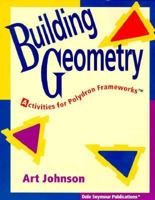 Building Geometry: Activities for Polydron Frameworks 1572323582 Book Cover