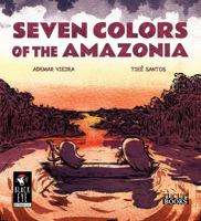 Seven Colors of The Amazonia 1955213011 Book Cover