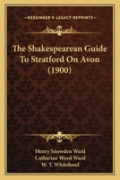 The Shakespearean Guide To Stratford On Avon 054887753X Book Cover