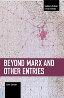 Beyond Marx and Other Entries 1608461025 Book Cover