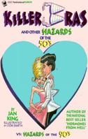 Killer Bras and Other Hazards of the Fifties 0918259509 Book Cover