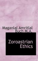 Zoroastrian Ethics 1014545749 Book Cover