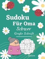 Sudoku F�r Oma Schwer Gro�e Schrift: R�tselbuch Logical Senioren B08QT3Z7VS Book Cover