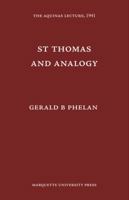 St. Thomas And Analogy: The Aquinas Lecture, 1941 1258146347 Book Cover