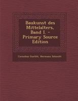 Baukunst des Mittelalters, Band I. 1021546313 Book Cover