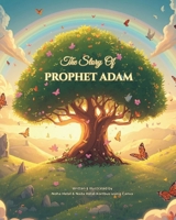 The Story of Prophet Adam B0HCM33YYJ Book Cover