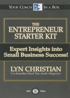 The Entrepreneur's Starter Kit: Expert Insights into Small Business Success (Coach Series) 1596590211 Book Cover