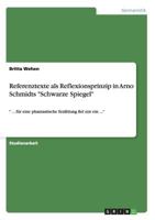 Referenztexte als Reflexionsprinzip in Arno Schmidts Schwarze Spiegel: ... f�r eine phantastische Erz�hlung fiel mir ein ... 3640704991 Book Cover