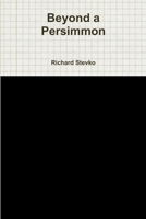 Beyond a Persimmon 1300915269 Book Cover