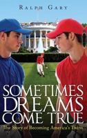 Sometimes Dreams Come True 1631851403 Book Cover