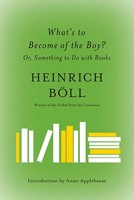 What's to Become of the Boy? Or Something to Do with Books: A Memoir 0394530160 Book Cover