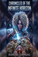 Chronicles of the Infinite Horizon (Chronicles of the Infinite Horizon Series number: 1) B0GTGFHQST Book Cover