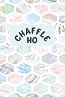 Chaffle Ho: Recipe templates with index to organize your Cheese + Waffle sweet and savory recipes 1690785551 Book Cover