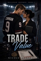 Trade Value: A Halloran Ironmen Hockey Romance B0HB97WV95 Book Cover