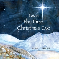 Twas the First Christmas Eve 1734332107 Book Cover