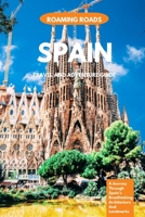 Spain Travel And Adventure Guide: A Journey Through Spain's Breathtaking Architecture And Landmarks B0C7T7RF6Z Book Cover
