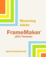 Mastering Adobe FrameMaker 1533512019 Book Cover