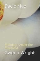Dacie Mae: Midnight Under the Magnolia B08DST1XWW Book Cover