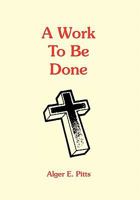 A Work to Be Done 1450052959 Book Cover