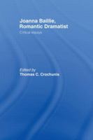Joanna Baillie, Romantic Dramatist: Critical Essays 0415859840 Book Cover