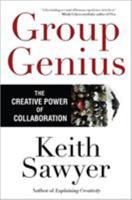 Group Genius: The Creative Power of Collaboration