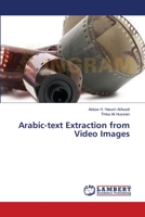 Arabic-text Extraction from Video Images 3659543012 Book Cover
