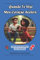 Quando Te Vejo Meu Coração Acelera (Portuguese Edition) 6501220424 Book Cover