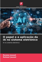 O papel e a aplicação da IA no sistema eletrónico (Portuguese Edition) 6209945554 Book Cover