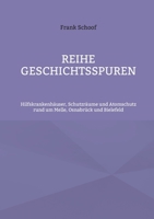 Reihe Geschichtsspuren: Hilfskrankenhäuser, Schutzräume und Atomschutz rund um Melle, Osnabrück und Bielefeld (German Edition) 3695714409 Book Cover