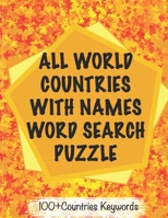 ALL COUNTRIES WORD SEARCH PUZZLE With THE World MAPS For Seniors and Kids / NoteBook of 8x11' 80 Pages: Matte Finish, Great As A Gift, To Family & ... and Know Their Place in the World's Map 1677932910 Book Cover