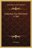 Gedichten Van Dirk Smits (1740) 1166045048 Book Cover