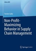 Non-Profit-Maximizing Behavior in Supply Chain Management 3658240873 Book Cover