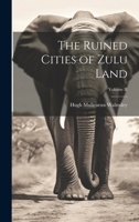 The Ruined Cities of Zulu Land; Volume II 1022074466 Book Cover