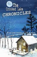 The Crooked Lake Chronicles: Mostly True Stories of Life Up North 1928690408 Book Cover
