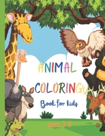 Animal coloring book for kids ages 3-8: Animal coloring book for kids ages 3-8 is a beautiful relaxation animal coloring book B08YQR632V Book Cover