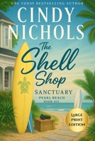 The Shell Shop Sanctuary Large Print Edition (Pearl Beach) B0GFQ31QSJ Book Cover