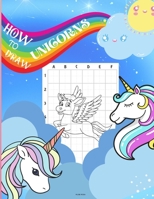 How to Draw Unicorns: A Step-by-Step Drawing and Activity Book for Kids to Learn to Draw Cute unicorns - Jumbo unicorns drawing and coloring B08W6P2GG4 Book Cover