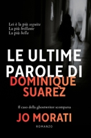 Le ultime parole di Dominique Suarez (Italian Edition) B0FLDLXTPH Book Cover
