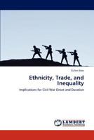 Ethnicity, Trade, and Inequality: Implications for Civil War Onset and Duration 3838346696 Book Cover