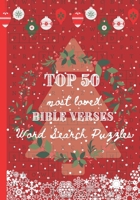 TOP 50 Most Loved Bible Verses Word Search Puzzles: CHRISTMAS EDITION Advent and Christmas gift, stocking filler. LARGE PRINT 7"x10" B08LNFVQ9M Book Cover