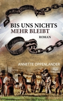 Bis uns nichts mehr bleibt: Roman 394810025X Book Cover