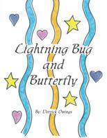 Lightning Bug and Butterfly: A Story of Friendship and adventure across cultures 1546371567 Book Cover