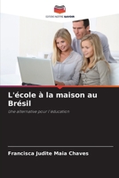 L'école à la maison au Brésil: Une alternative pour l'éducation (French Edition) 6207676920 Book Cover