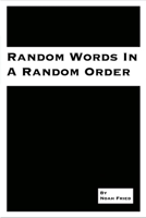 Random Words in a Random Order 1312520272 Book Cover