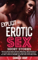 Explicit Erotic Sex Short Stories: Discover all your deepest and most sinful desires collected in these 81 sex stories where the most perverse taboos ... sex are just some of the many stories told. 1914554221 Book Cover