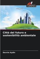 Città del futuro e sostenibilità ambientale (Italian Edition) 6207166469 Book Cover
