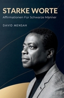 Starke Worte: Affirmationen Für Schwarze Männer (German Edition) B0GKDGMKDQ Book Cover