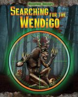 Searching for the Wendigo 1477771174 Book Cover